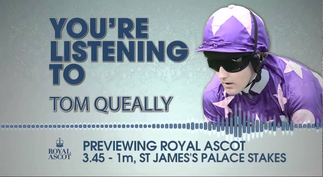 Tom Queally - 3.45 Royal Ascot - St James's Palace Stakes