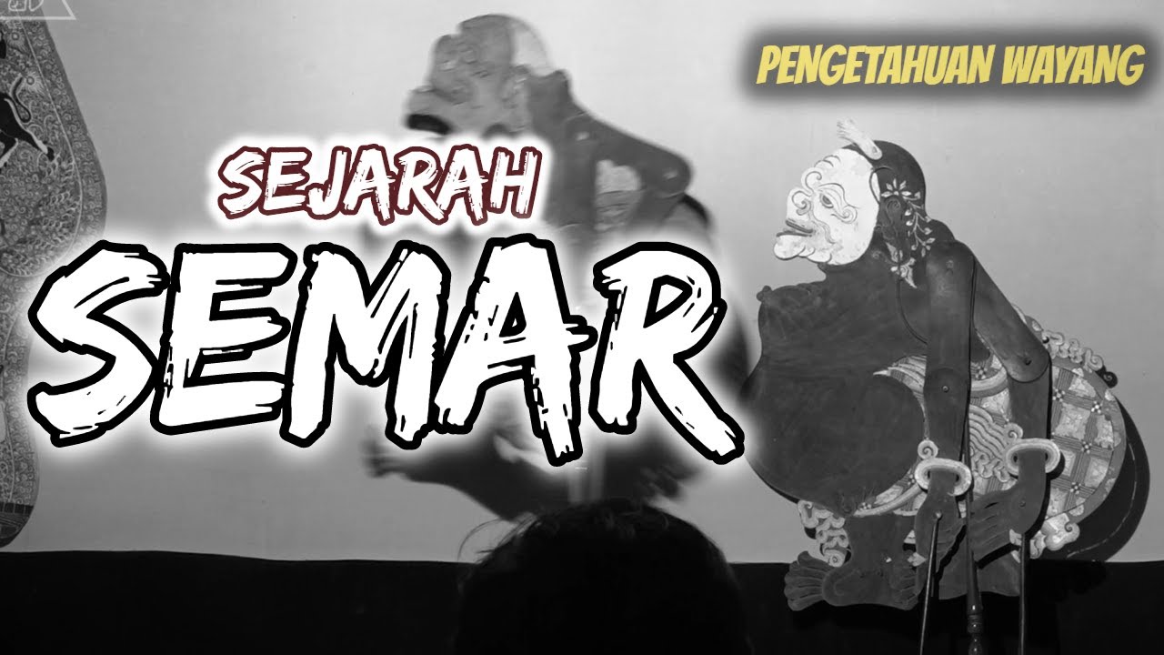 Sejarah Semar | Pengetahuan Wayang Ki Purbo Asmoro