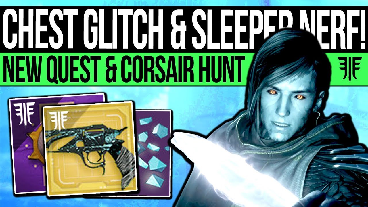 Destiny 2 | SECRET LOOT CHEST & SLEEPER NERF! Exotic Quest, Boss Glitch, Corsair Quest & New Content