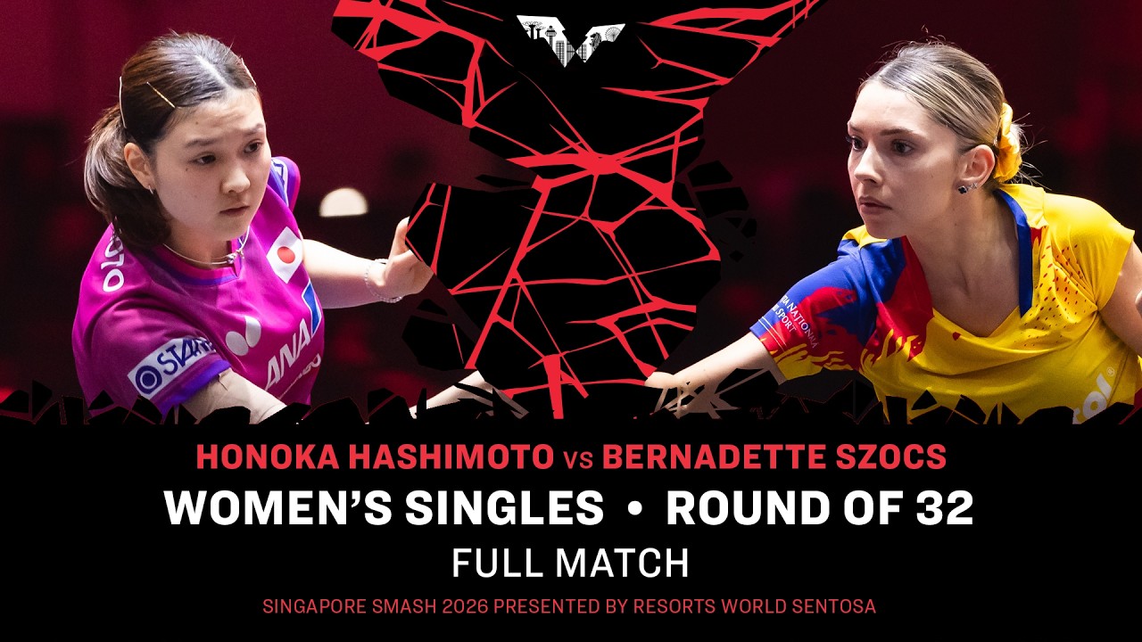 FULL MATCH | Honoka Hashimoto vs Bernadette Szocs | WS R32 | #WTTSingapore2026