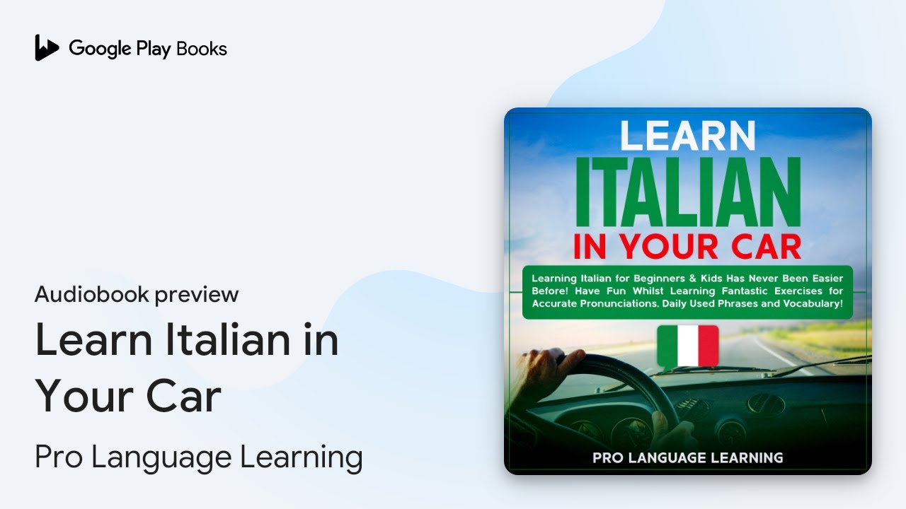 Learn Italian in Your Car by Pro Language Learning &middot; Audiobook preview
