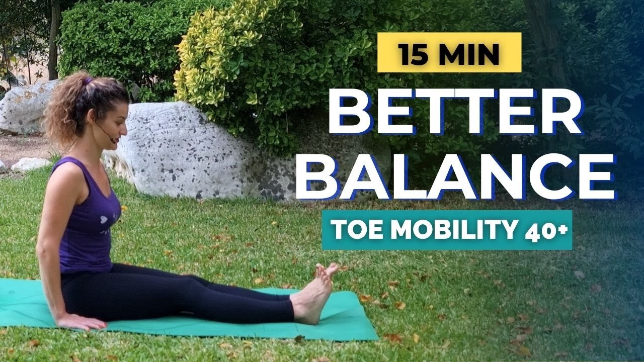15Min Yoga For Strong Toes, Strong Body | Feel Stable Again (40+)