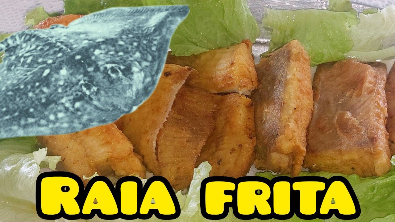 RAIA ou ARRAIA FRITA. PEIXE DE CARTILAGENS, SEM ESPINHAS E DELICIOSO. É IDEAL PARA CRIANÇAS E IDOSOS