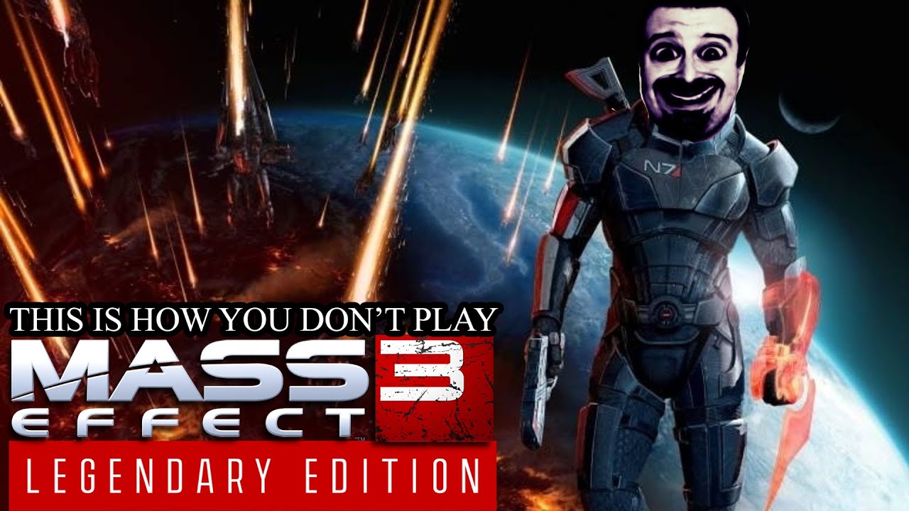 This Is How You DON'T Play Mass Effect 3 Legendary (0utsyder Edition)