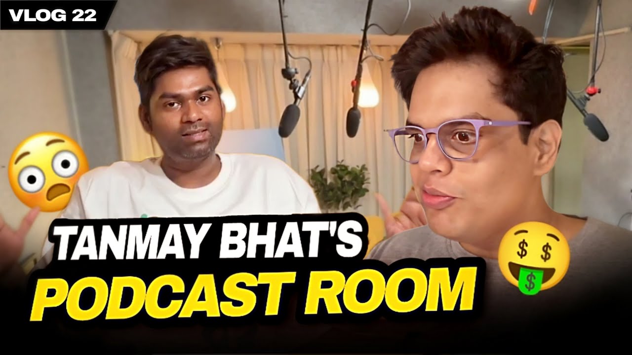 Tanmay Bhat's Podcast Room ft. @tanmaybhat  | VLOG