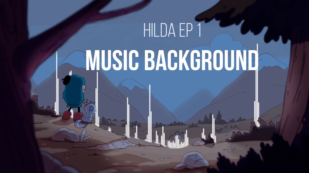 Hilda Ep 1 Music Background