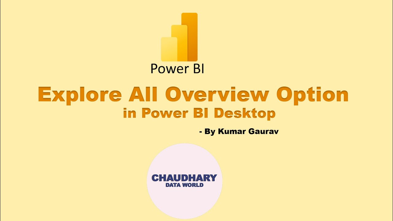 Explore All Overview Options in Power BI Desktop