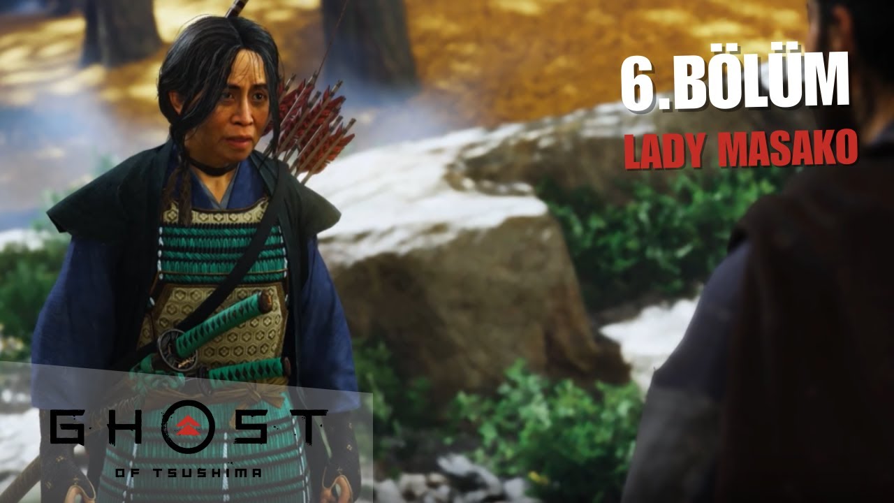 Ghost of Tsushima - Bölüm 6 | LADY MASAKO