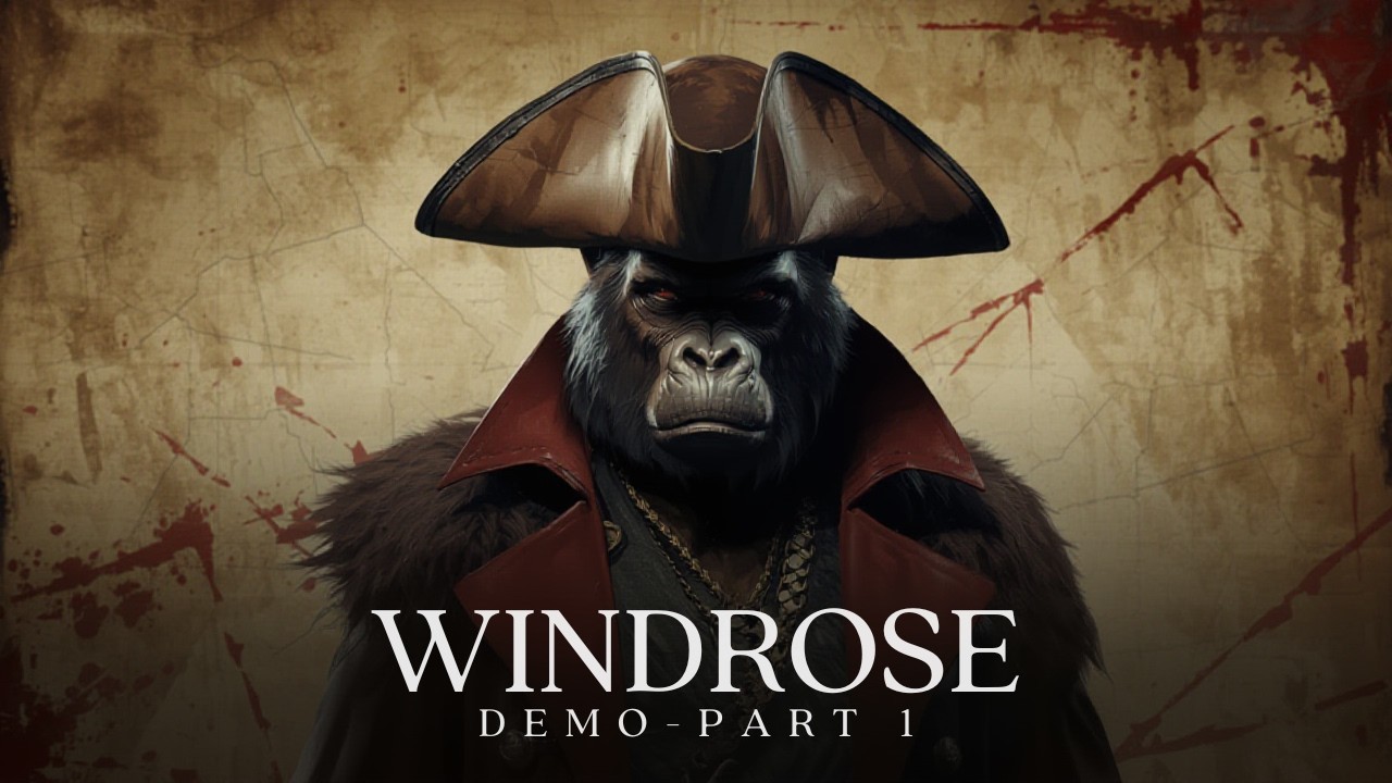 Windrose Demo Part 1