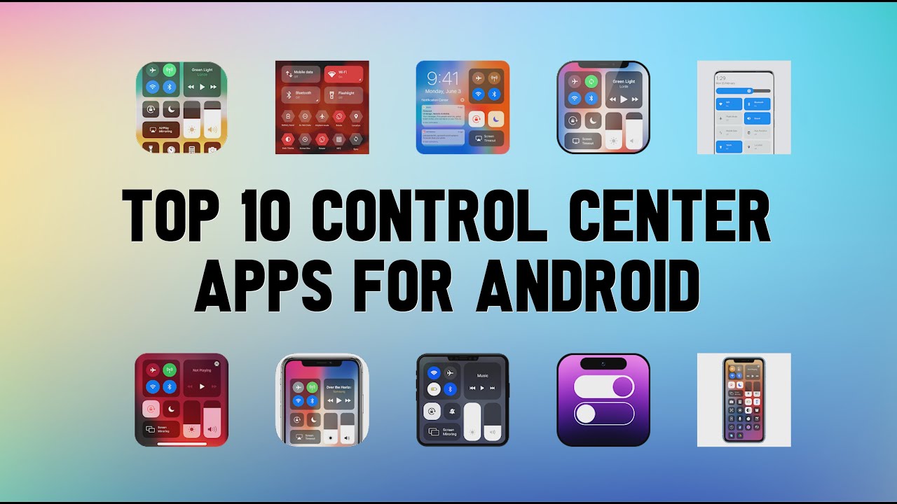 Top 10 Best Control Center Apps For Android