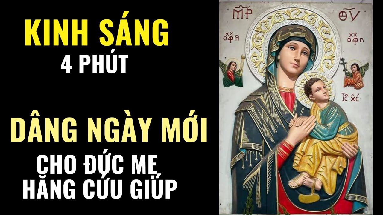 Kinh Sáng - 4 Phút Dâng Ngày Mới Cho Đức Mẹ Hằng Cứu Giúp – Khởi Đầu Bình An | Lời Kinh Âm Vang