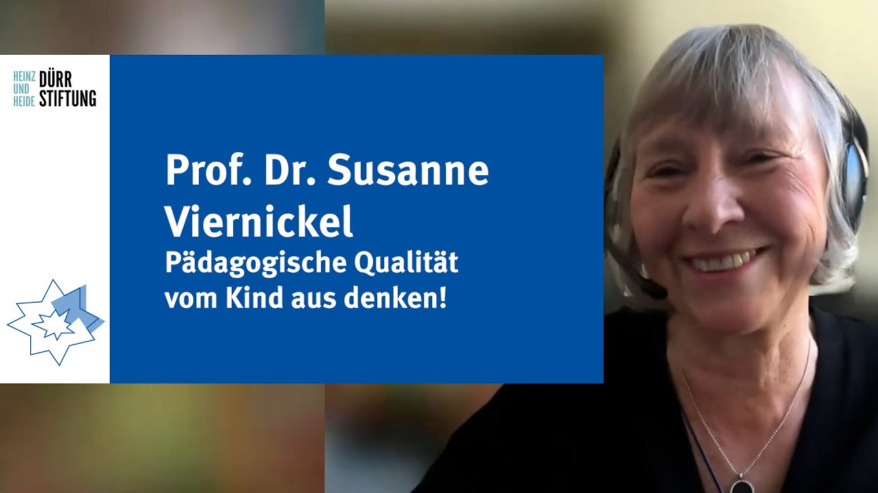 Pädagogische Qualität vom Kind aus denken!, (Prof. Dr. Susanne Viernickel, 06/2024)