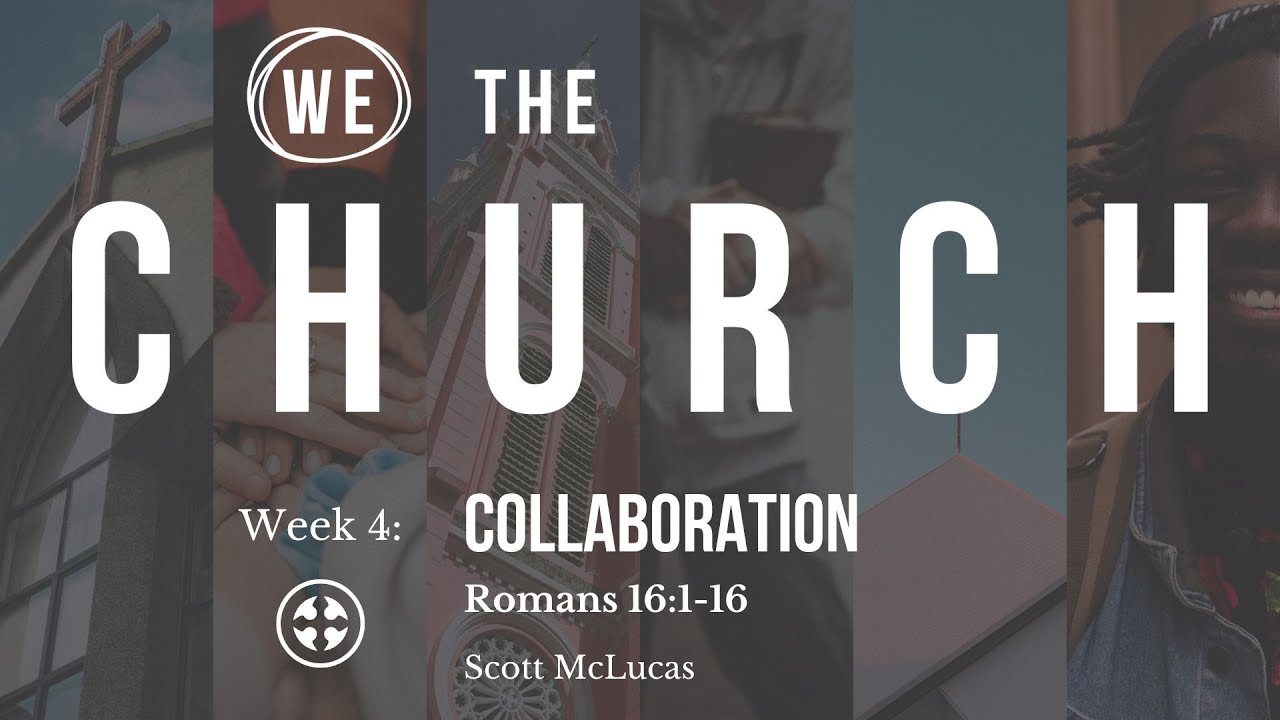 We the Church: Collaboration - Scott McLucas (Sermon Only)