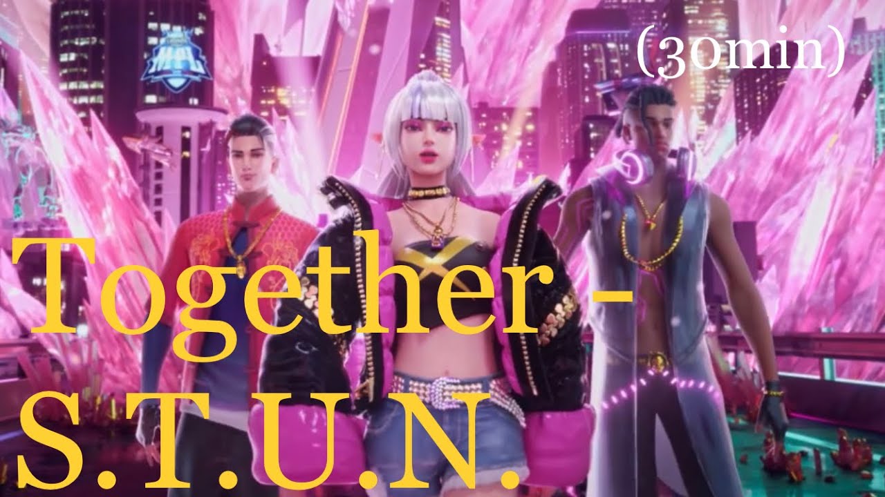 Together - S.T.U.N. Music Video | MLBB (30min-Version)