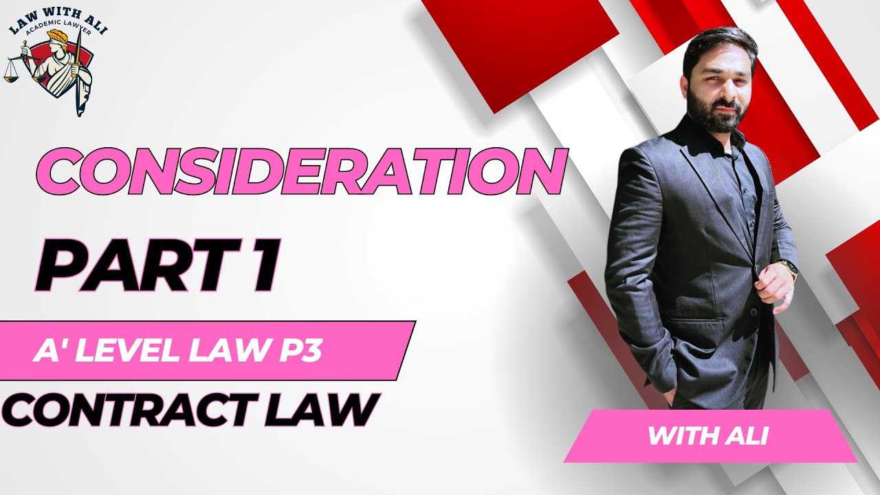 Consideration Part 1 | A level | Law 9084 | Contract Law | Paper 3 | Lecture