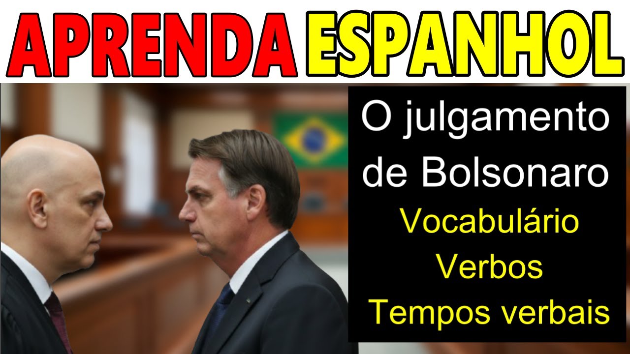 O JULGAMENTO DE BOLSONARO - Aprenda a Falar EM ESPANHOL | URGENTE