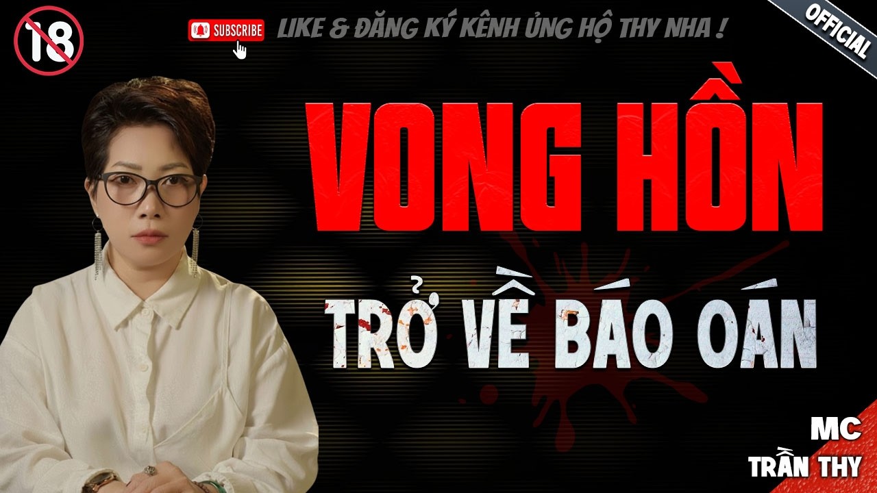 VONG HỒN TRỞ VỀ BÁO OÁN - truyện ma mới nhất 2025 | Truyện Ma tâm linh TRẦN THY kể lại...