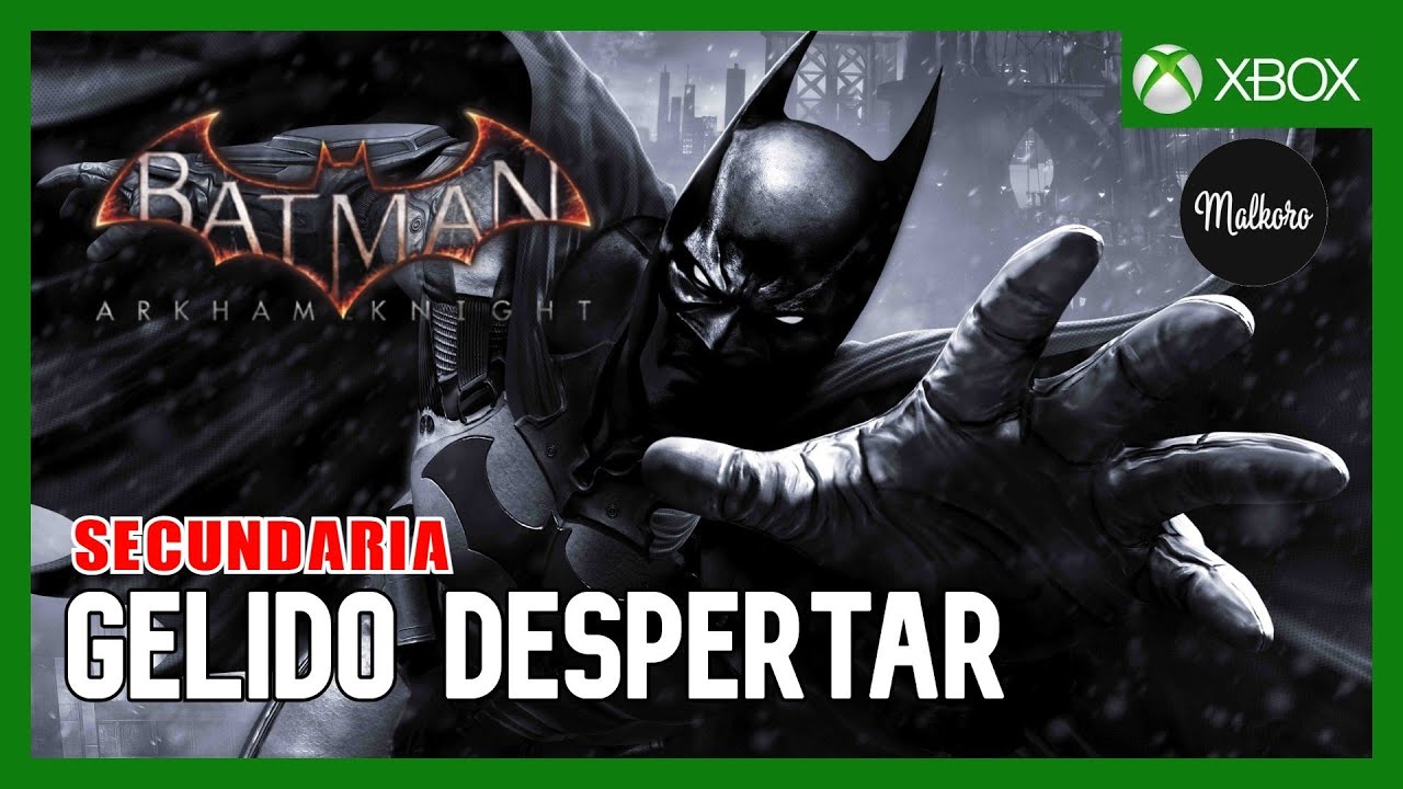 Gelido Despertar / Batman Arkham Knight / Xbox SeriesX 