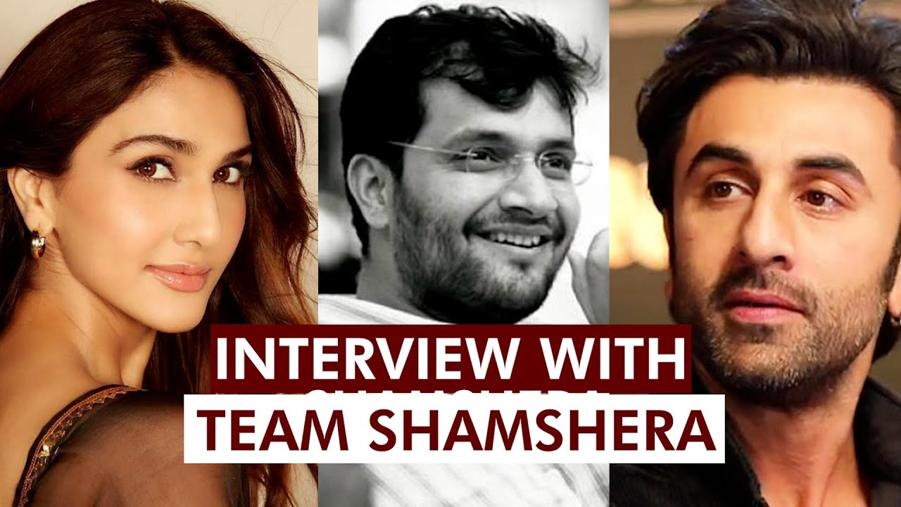 Shamshera: Exclusive interview with Ranbir Kapoor, Vaani Kappor, Karan Malhotra