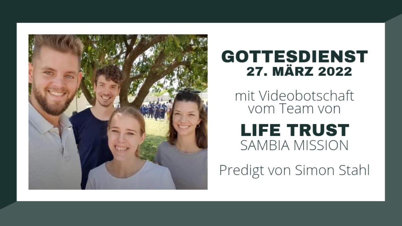 Livegottesdienst am 27.03.2022 | Life Trust Sambia & Simon Stahl