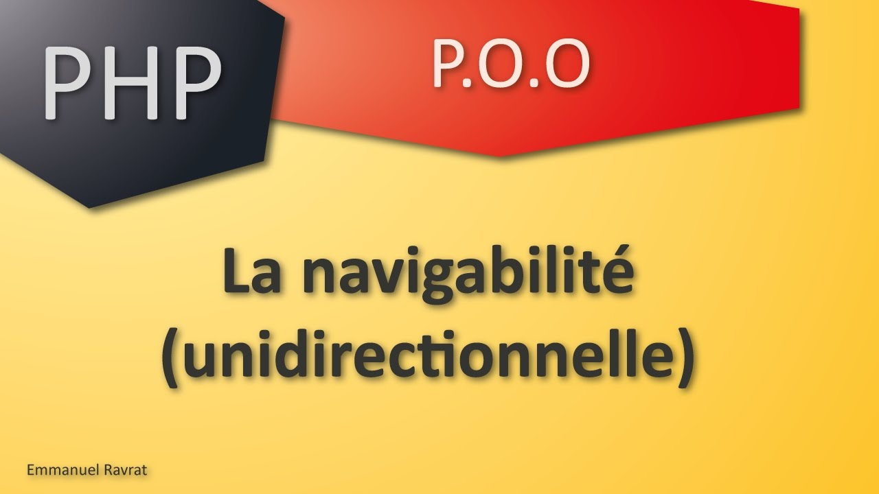 16 - PHP POO - La navigabilité unidirectionnelle