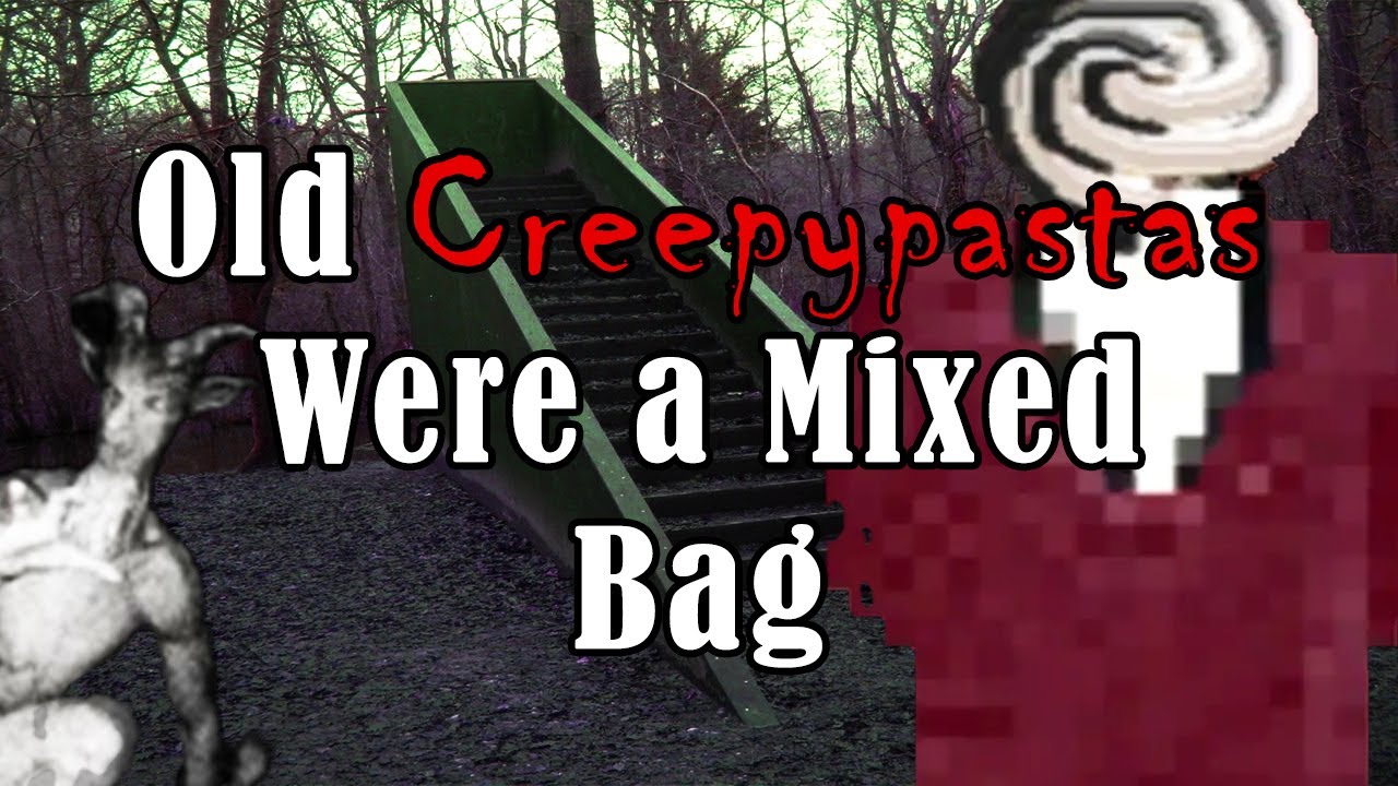 Old CREEPYPASTAS Were A Mixed Bag Of Quality...