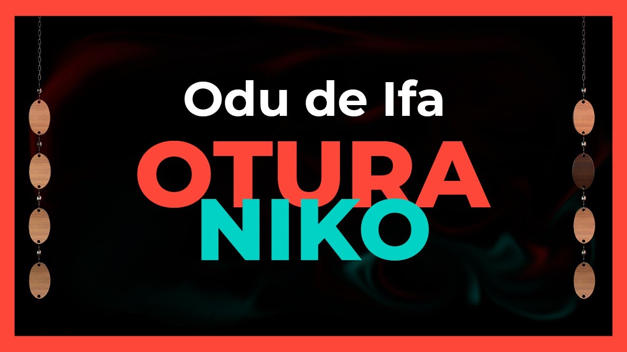 TRATADO del Signo u Odu de Ifa OTURA NIKO 📖 DICE IFA, consejos, refranes y SECRETOS. Oshaeifa.com