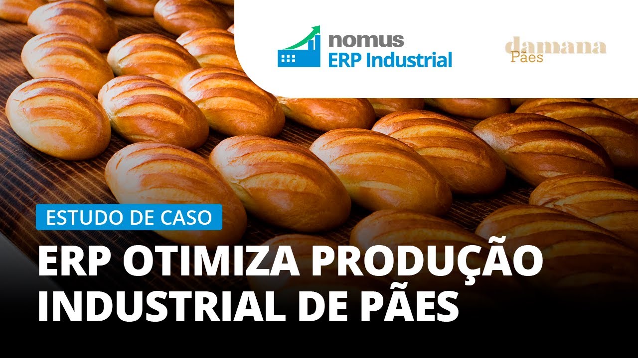 ERP Otimiza Produção Industrial de Pães: Resultados Reais | Casos de Sucesso