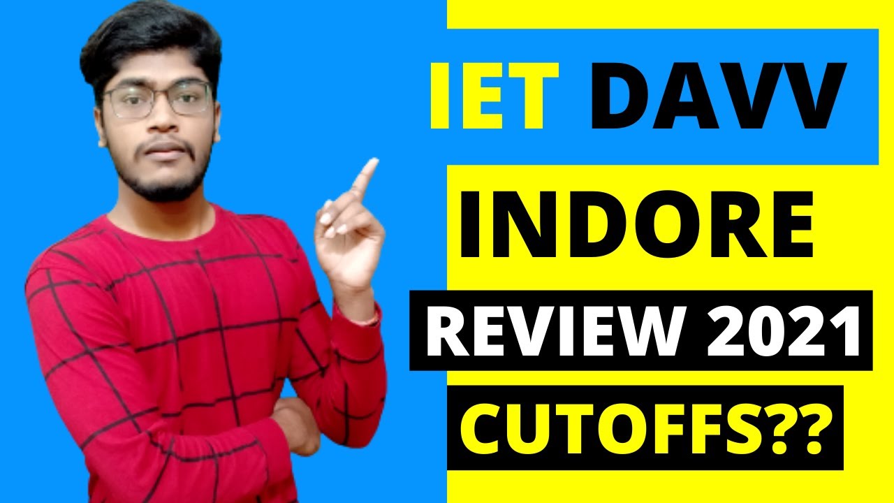 IET DAVV Indore MP Full Review | Closing Rank Analysis | Cutoffs | Fees | IET DAVV INDORE Review