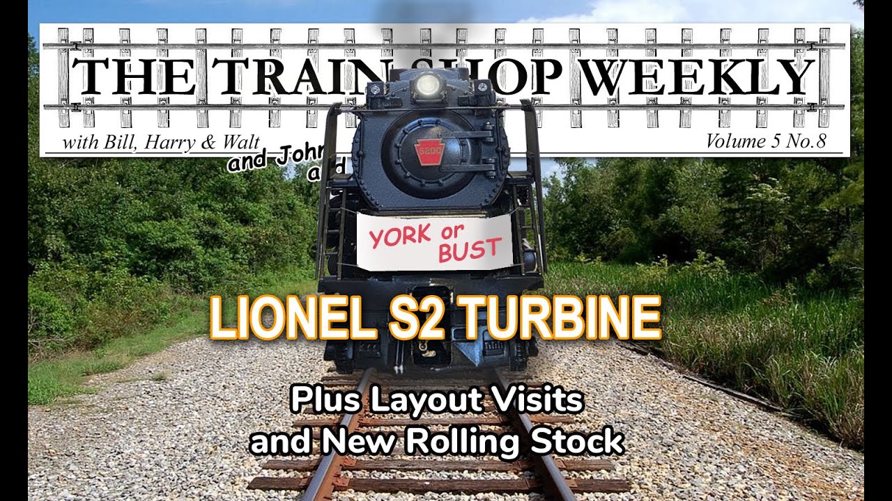 The Train Shop Weekly, Vol.5 No.8 "York or Bust"
