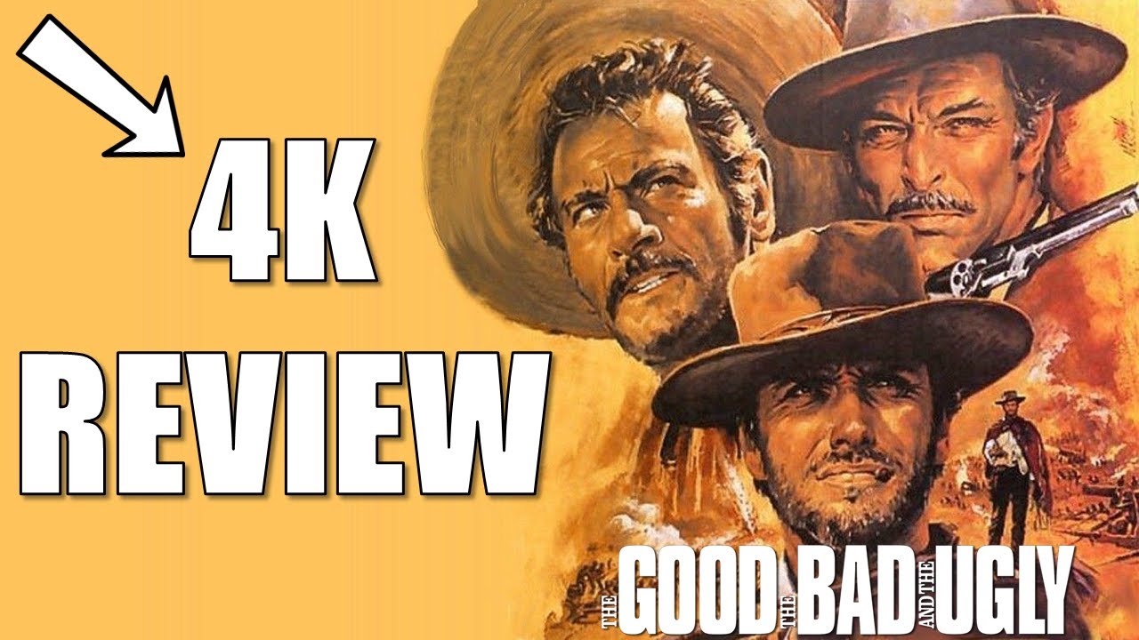 The Good, the Bad and the Ugly 4K Ultra HD Blu-ray REVIEW