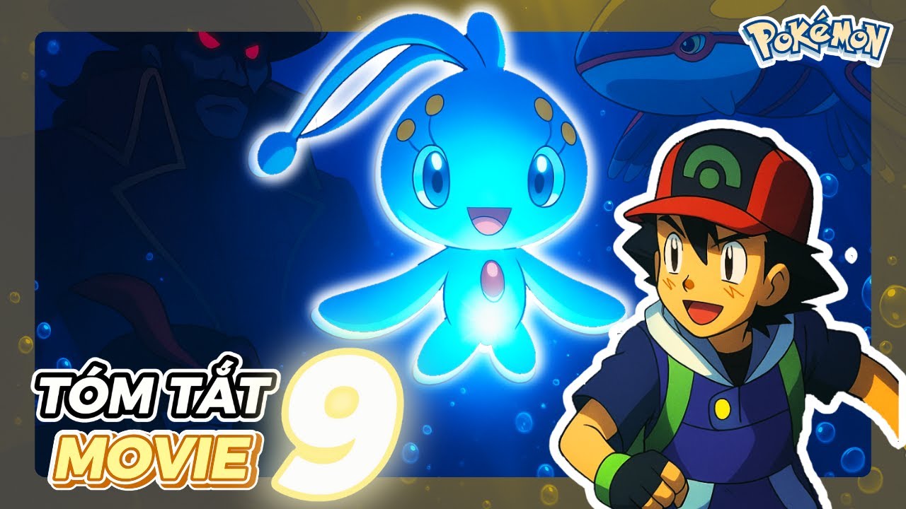 Review Pokemon Movie 9: Hành Trình Đầy Cảm Động Của Haruka và Manaphy | Tóm Tắt Anime