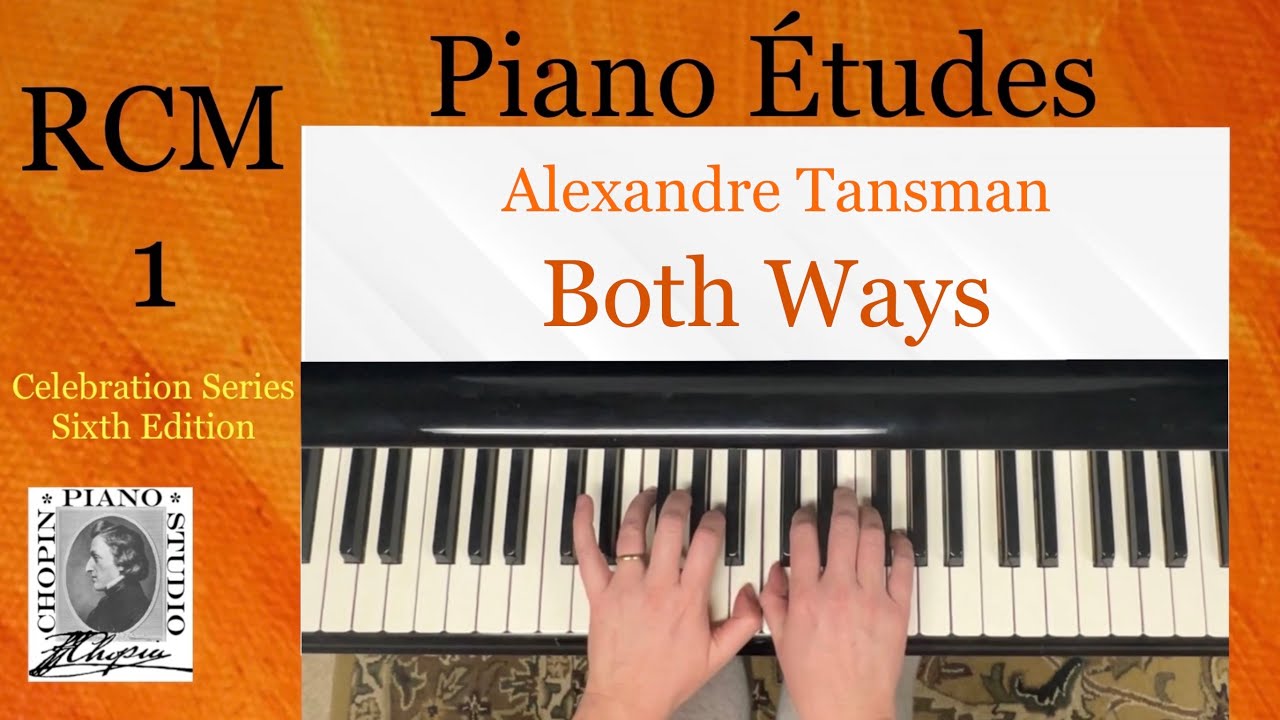 Both Ways by A. Tansmann. (Regular+Slow Tempo) RCM 1 Piano Studies, Celebration Series 6th Edition