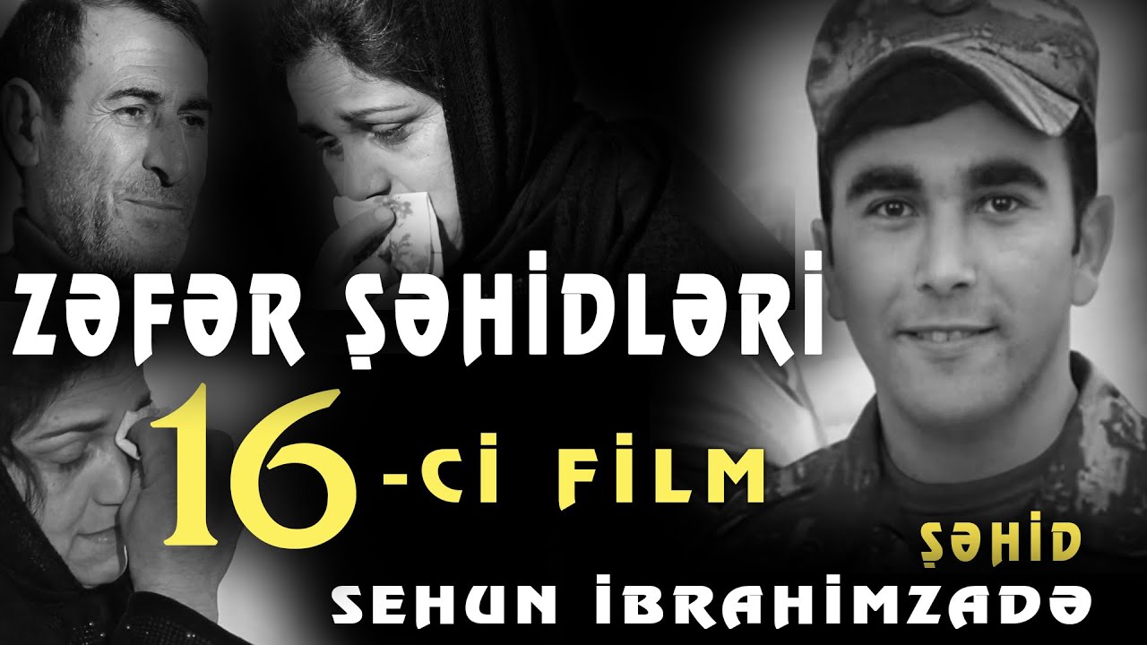 Şəhid Sehun İbrahimzadə-Zəfər Şəhidləri(16-cı film) Şəmkir