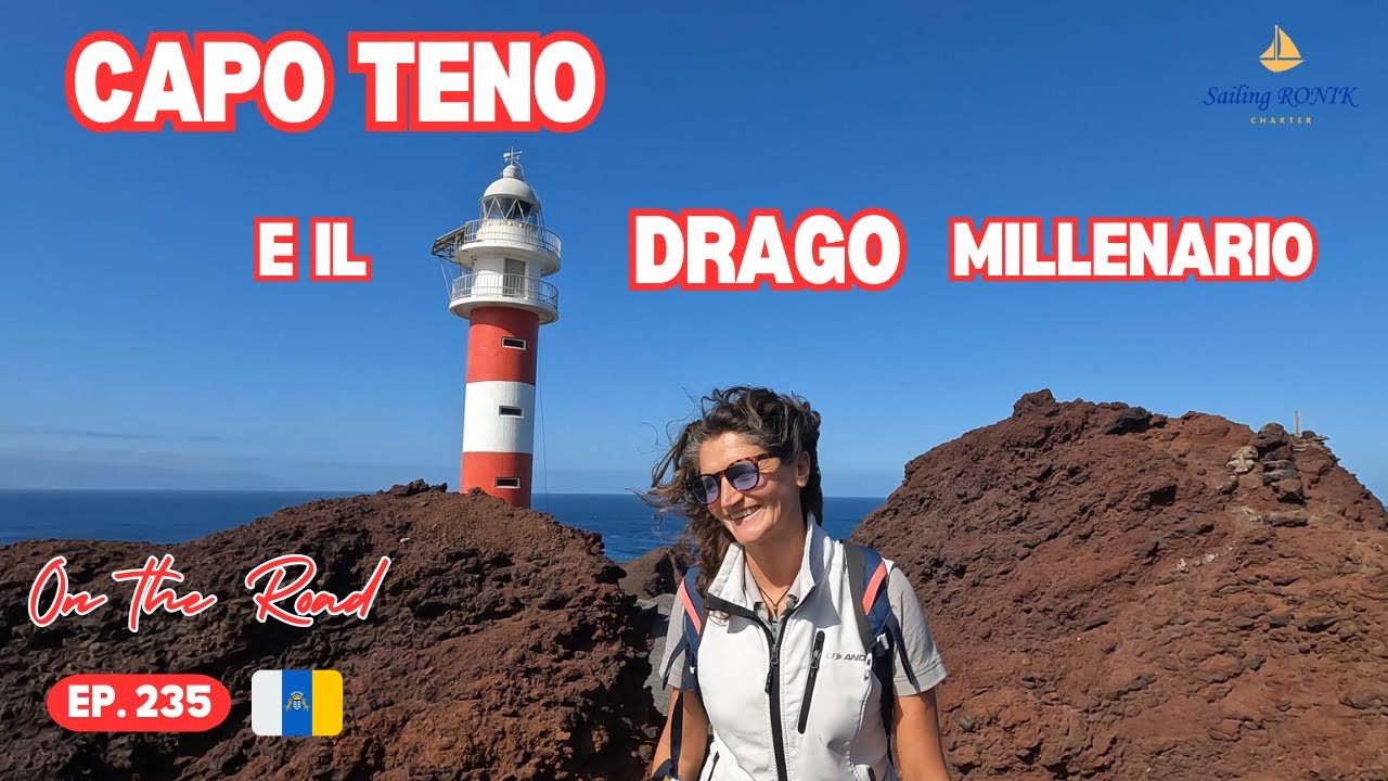 Ep. 235 Capo TENO e il DRAGO Millenario - CANARIE in CAMPER