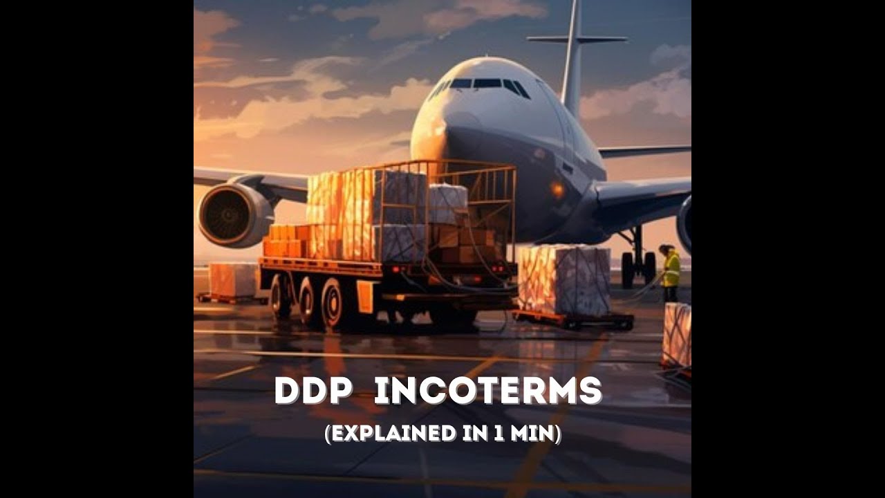 What is DDP - Delivered Duty Paid?
