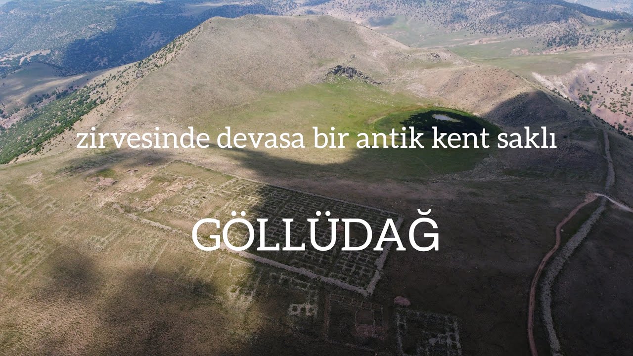 SÖNMÜŞ BİR VOLKANİK DAĞIN ZİRVESİNDE KAYIP KRALLIK: GÖLLÜDAĞ TABAL KRALLIĞI ANTİK KENTİ