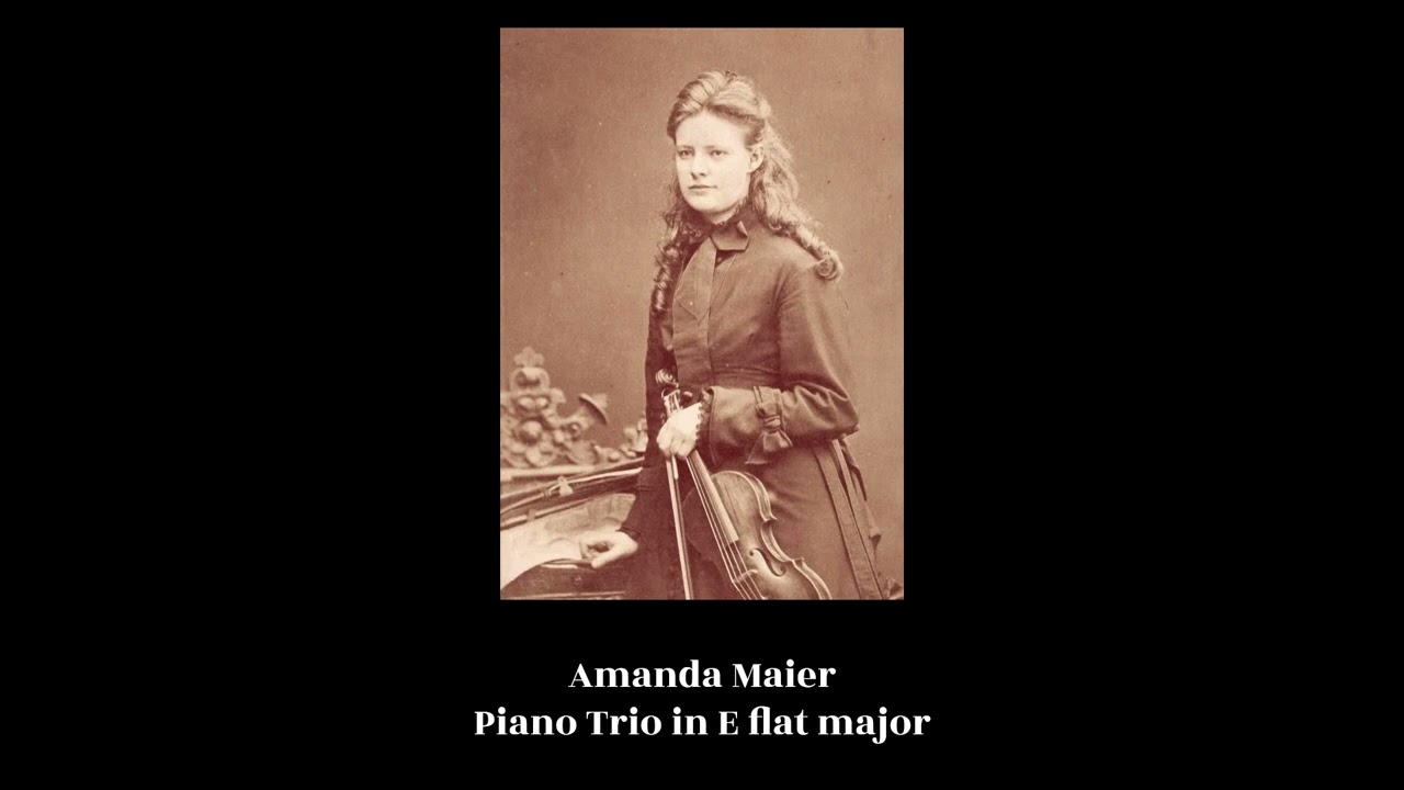 Amanda Maier - Piano Trio in E flat major