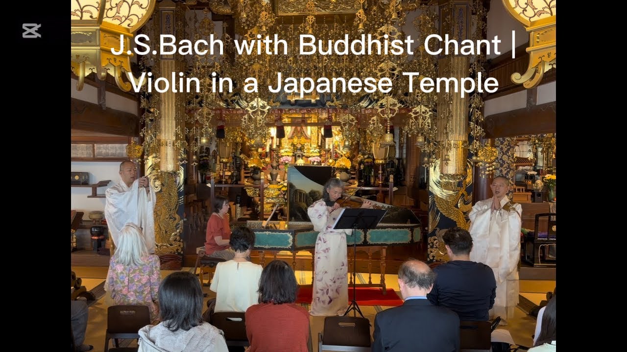 J.S.Bach – Erbarme dich | Buddhist Chant with Violin & Harpsichord 