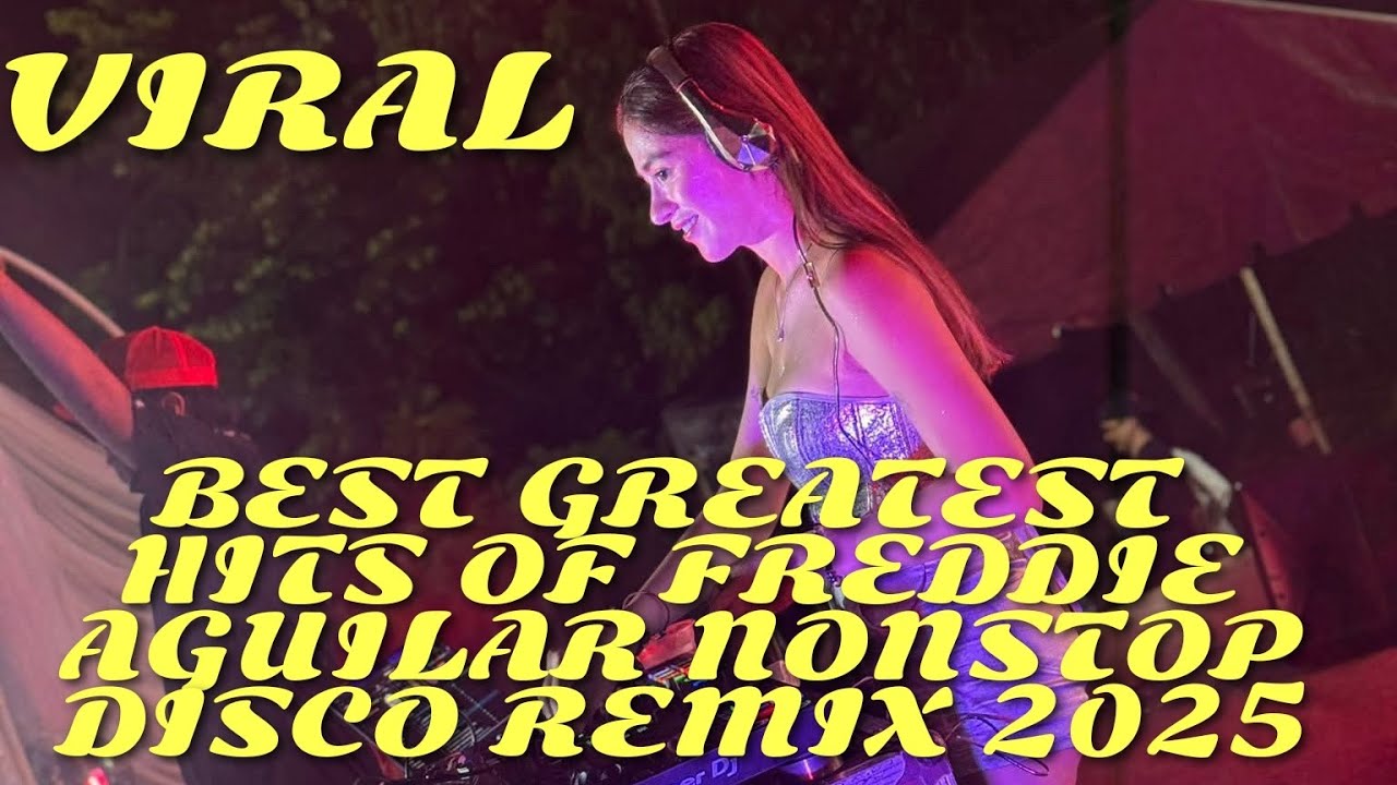 🔥BEST GREATEST HITS OF FREDDIE AGUILAR NONSTOP FULL BASS DISCO REMIX 2025 #DJLOVEZY #VIRALREMIX 