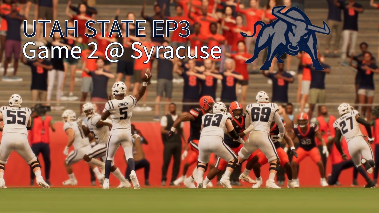 CFB26: UTAH STATE REBUILD EPISODE 3: GAME 2 AT SYRACUSE