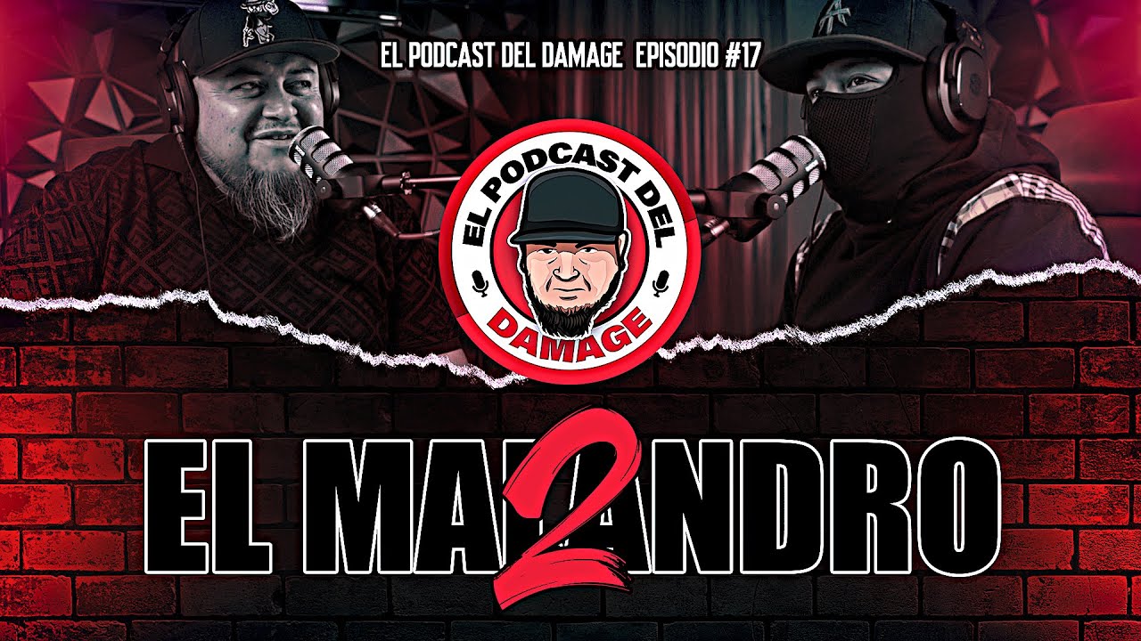EL MALANDRO 2 ( el compa t )  - El Podcast Del Damage #17