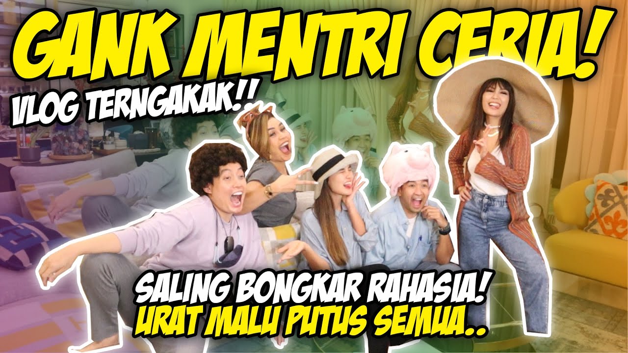 VLOG TERNGAKAK GANK MENTRI CERIA! SALING BONGKAR RAHASIA! URAT MALUUU PUTUSSS SMUA🤣🤣