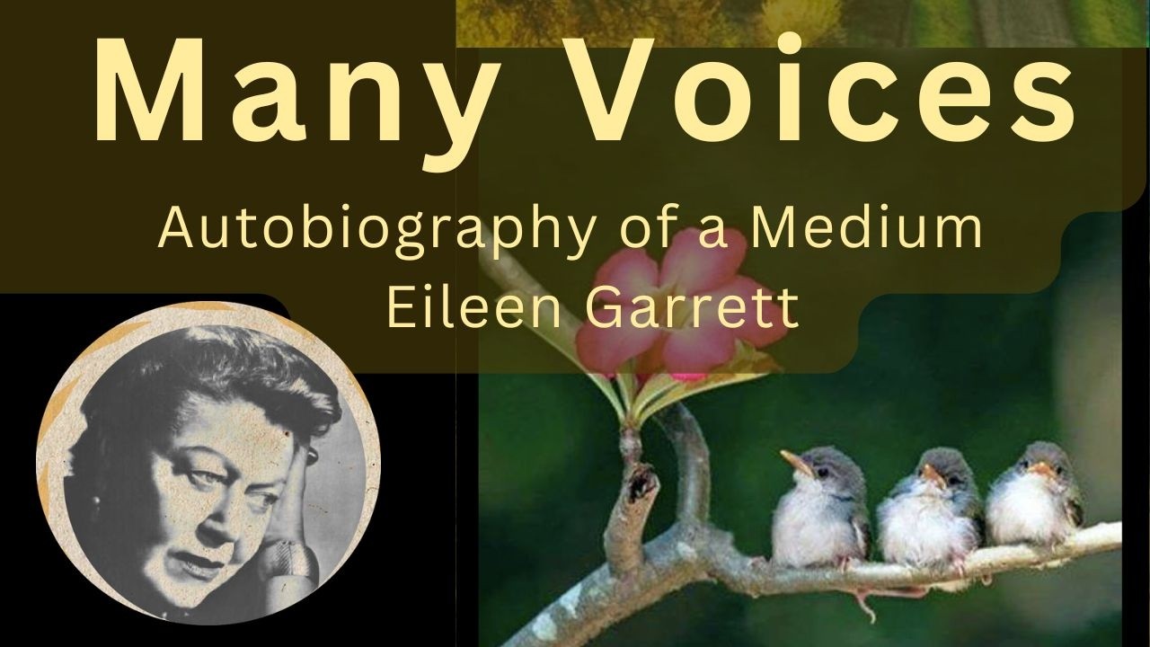 Many Voices (6)  Oliver Lodge -  Eileen Garrett psychic experiments proof of survival