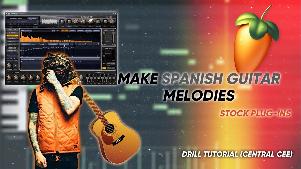 [SECRET SAUCE] How To Make SPANISH GUITAR Melodies In FL STUDIO With STOCK PLUG-INS [Central Cee..]