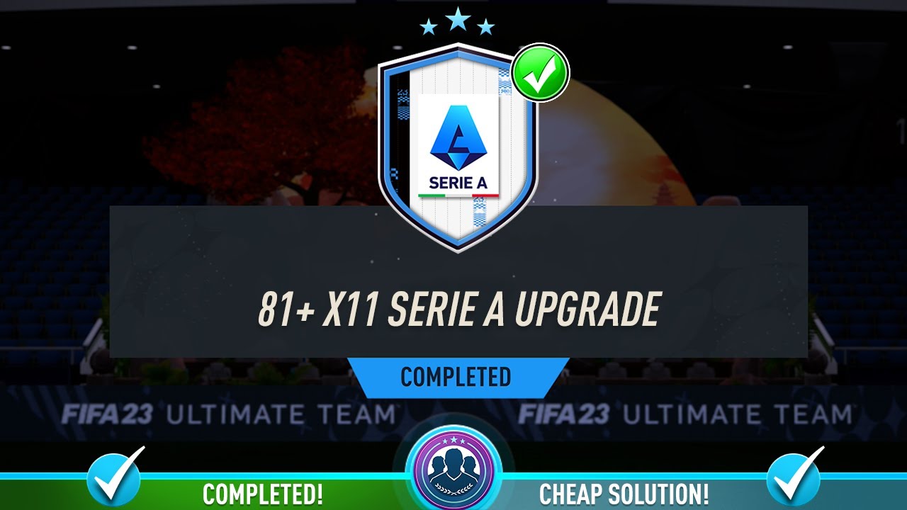 81+ x11 Serie A Upgrade SBC Solution & Tips - Fifa 23