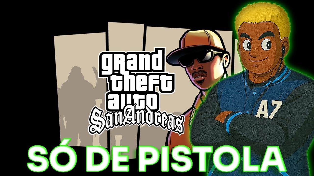 ZERANDO GTA SAN ANDREAS SÓ DE PISTOLA :D