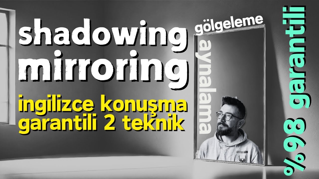 SHADOWING & MIRRORING ile İngilizce Konuşmanı GELİŞTİR! %100 Garantili 🚀 #1