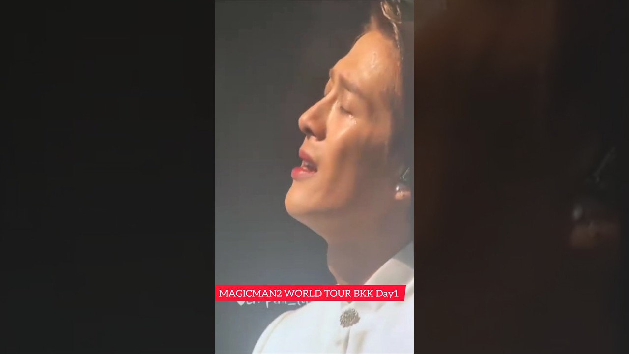 Tears 😢 MAGICMAN2 WORLD TOUR BKK Day1 