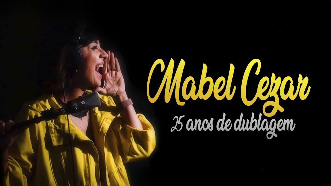 MABEL CEZAR - 25 ANOS DE DUBLAGEM
